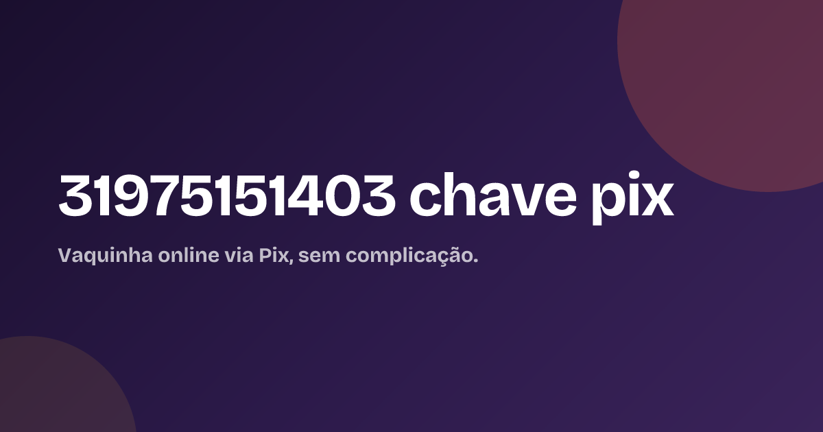 31975151403 chave pix