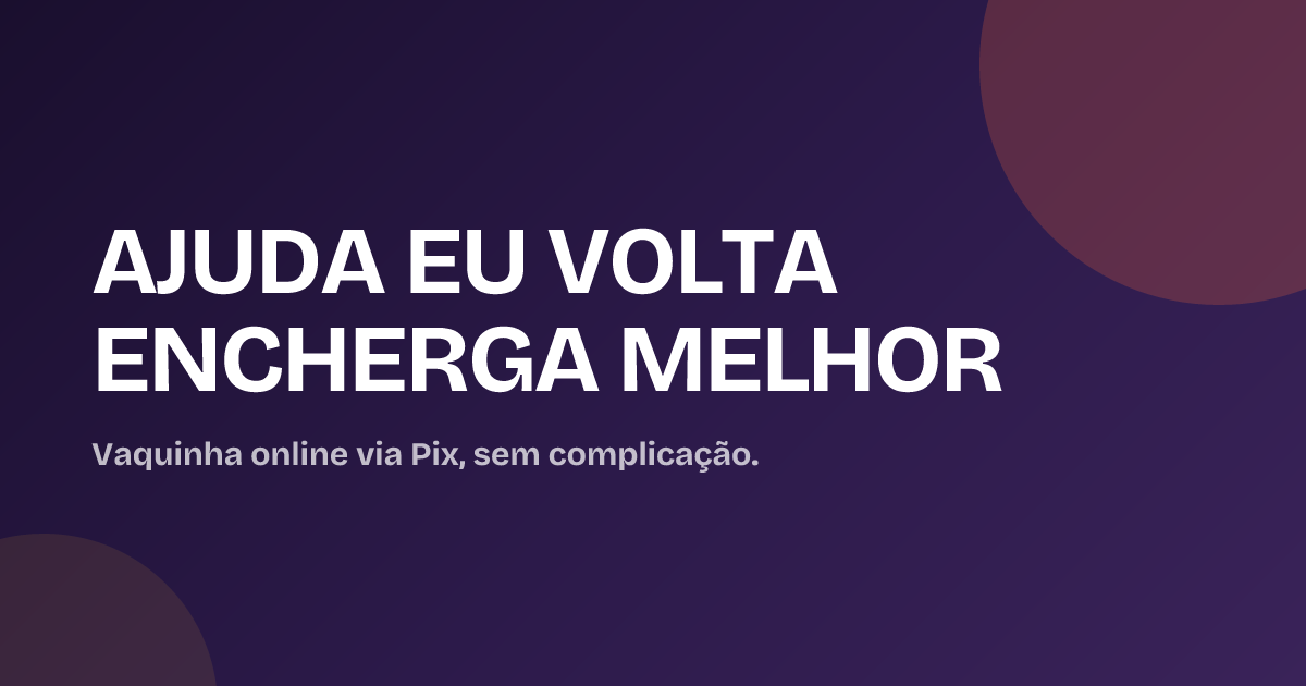 AJUDA EU VOLTA ENCHERGA MELHOR