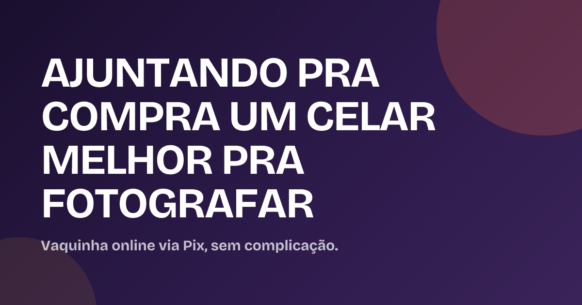AJUNTANDO PRA COMPRA UM CELAR MELHOR PRA FOTOGRAFAR