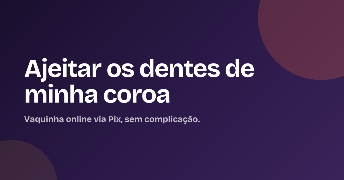 Ajeitar os dentes de minha coroa
