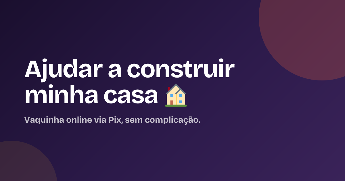 Ajudar a construir minha casa 🏠