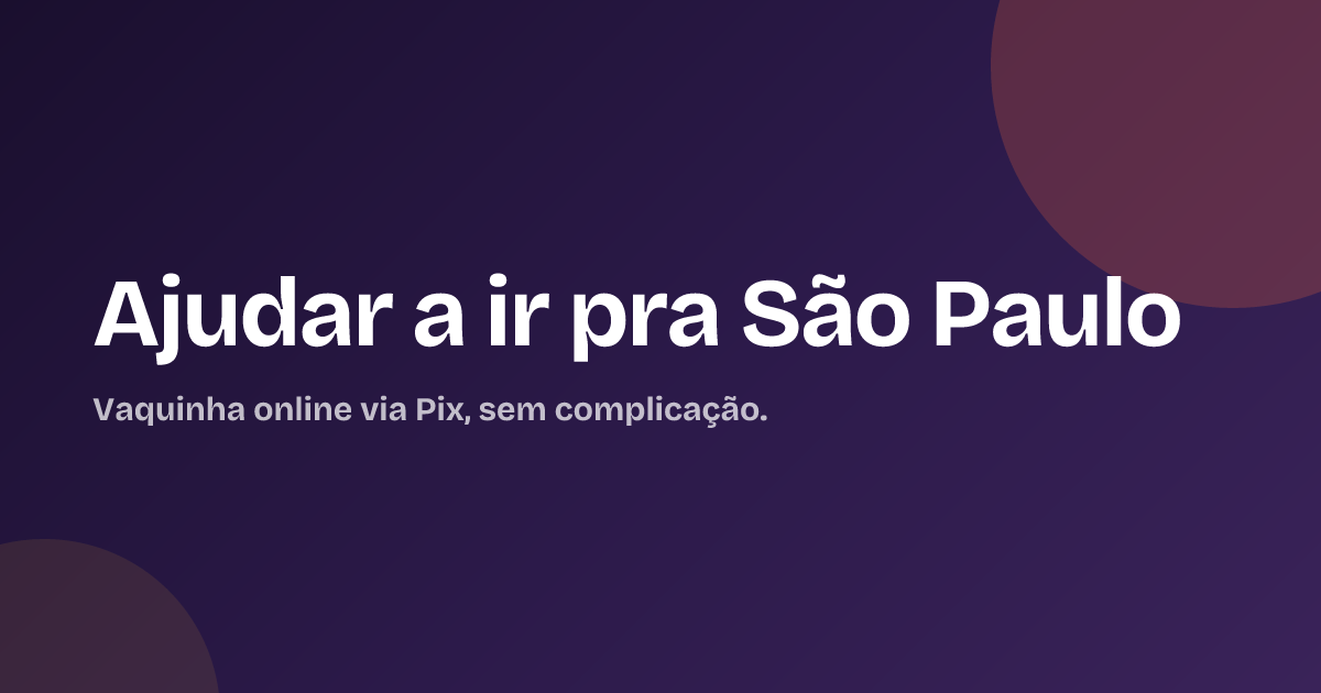 Ajudar a ir pra São Paulo