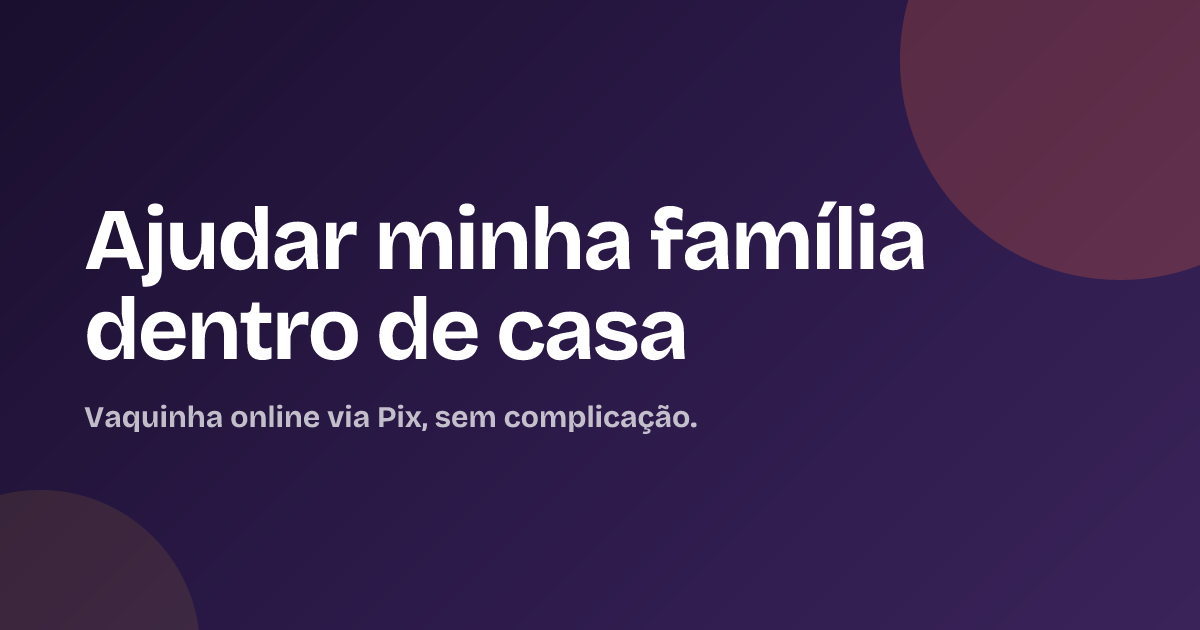 Ajudar minha família dentro de casa