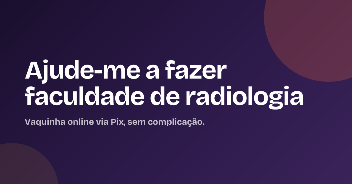 Ajude-me a fazer faculdade de radiologia