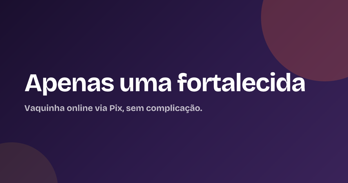 Apenas uma fortalecida