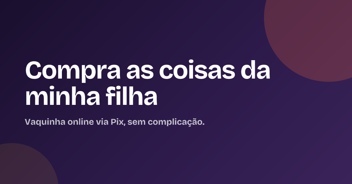 Compra as coisas da minha filha