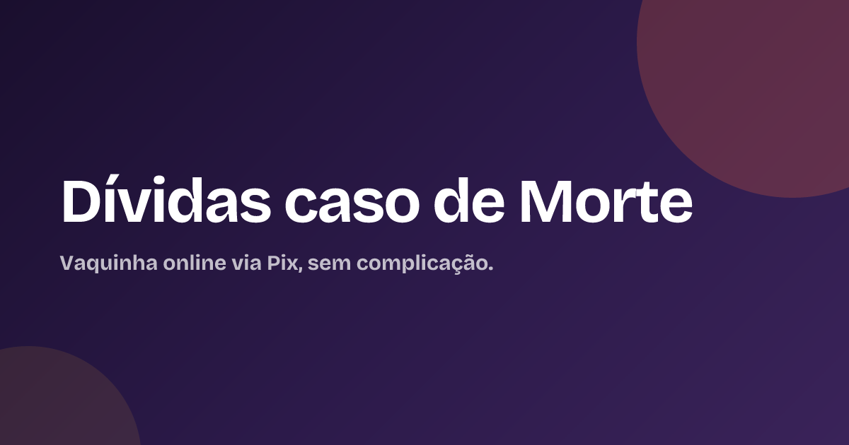 Dívidas caso de Morte