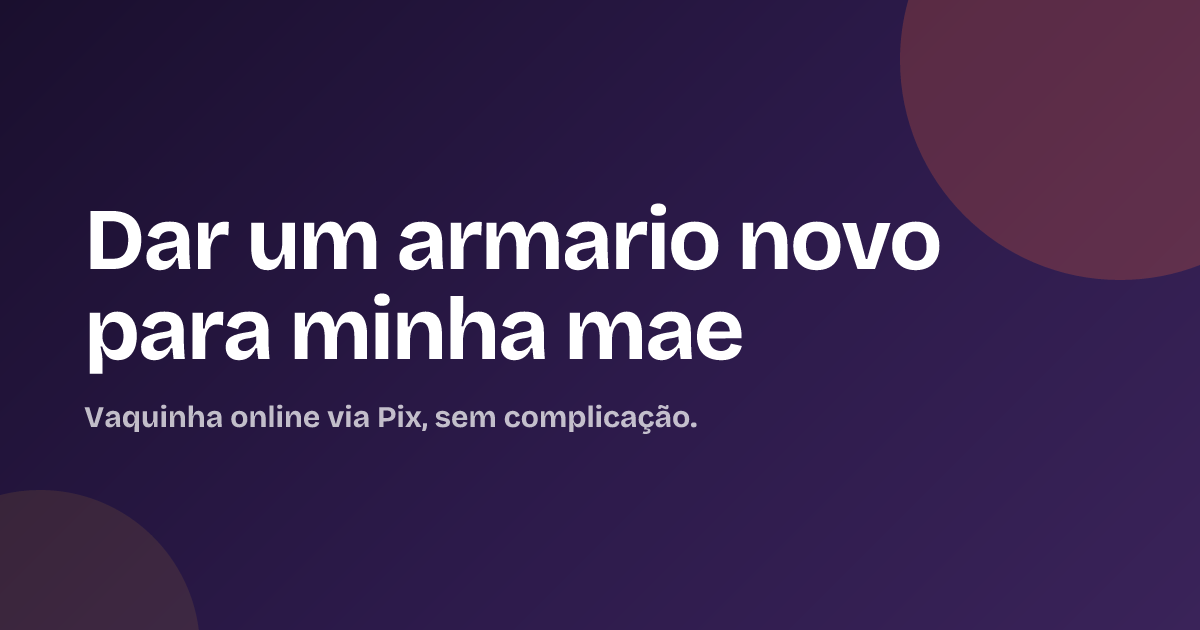 Dar um armario novo para minha mae