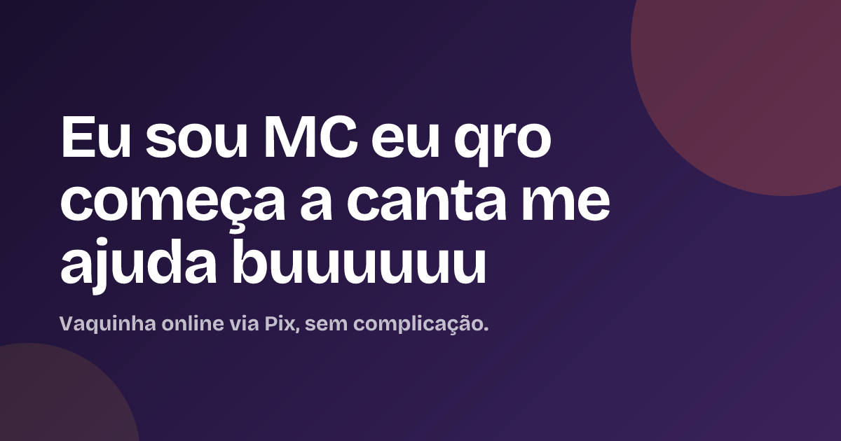 Eu sou MC eu qro começa a canta me ajuda buuuuuu