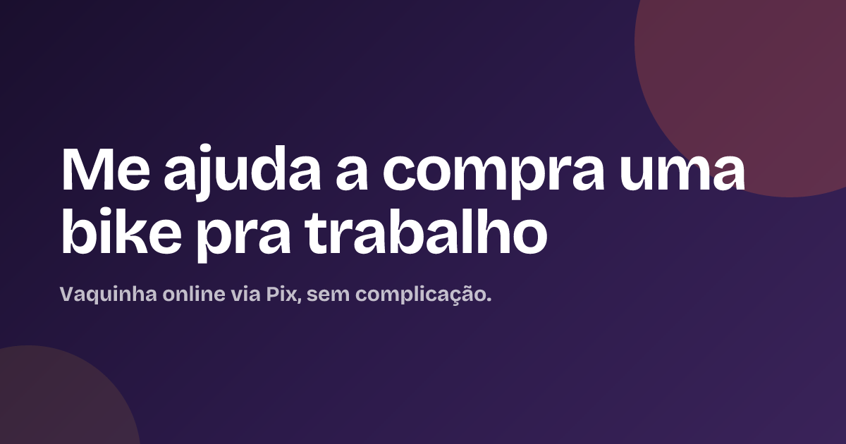 Me ajuda a compra uma bike pra trabalho