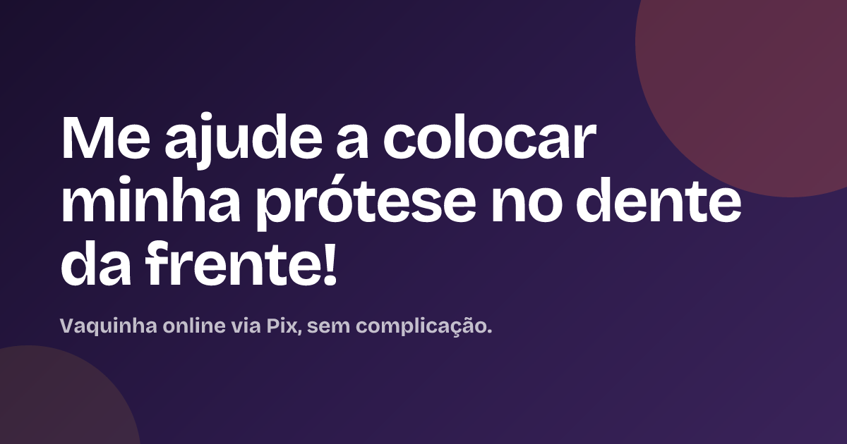 Me ajude a colocar minha prótese no dente da frente!