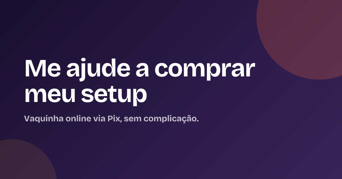 Me ajude a comprar meu setup