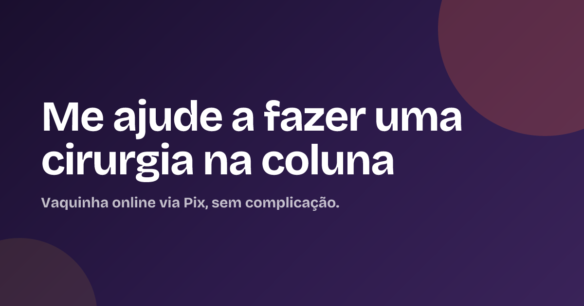 Me ajude a fazer uma cirurgia na coluna