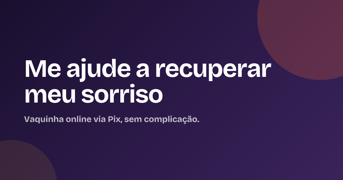 Me ajude a recuperar meu sorriso