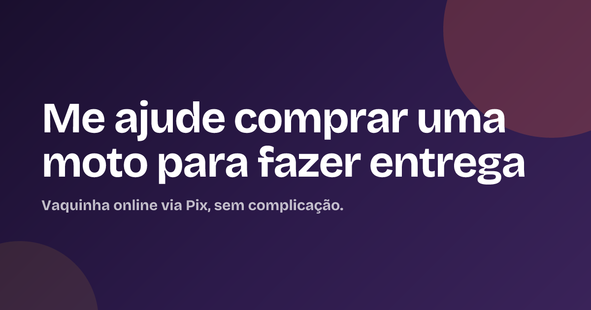 Me ajude comprar uma moto para fazer entrega
