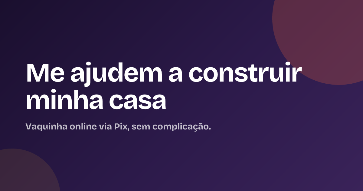 Me ajudem a construir minha casa