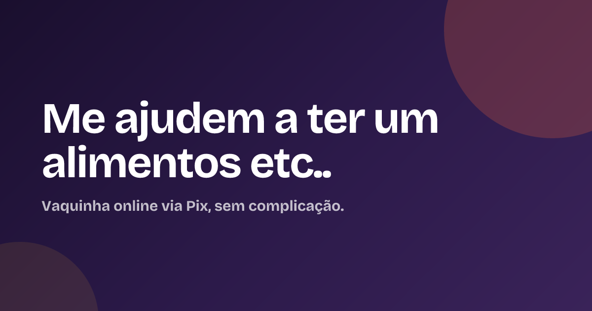 Me ajudem a ter um alimentos etc..
