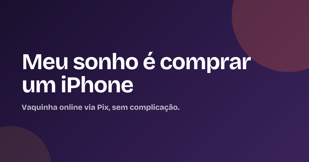 Meu sonho é comprar um iPhone