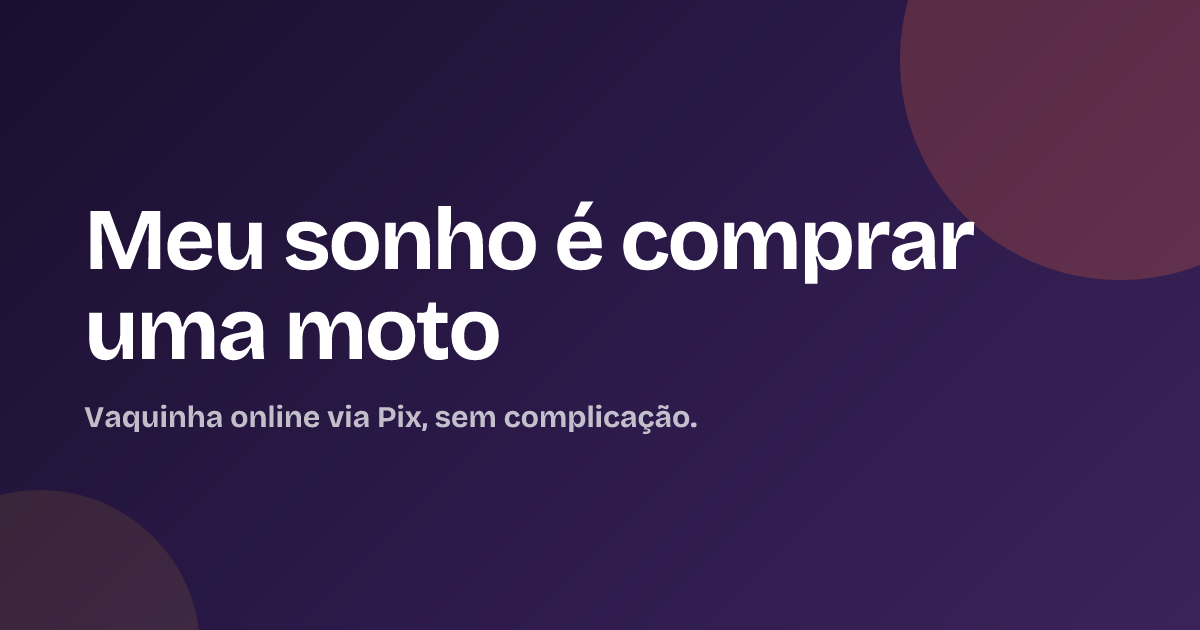 Meu sonho é comprar uma moto