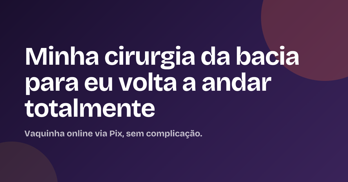 Minha cirurgia da bacia para eu volta a andar totalmente
