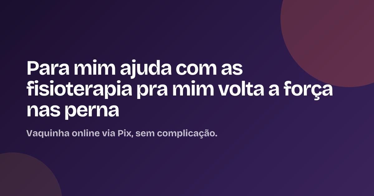 Para mim ajuda com as fisioterapia pra mim volta a força nas perna