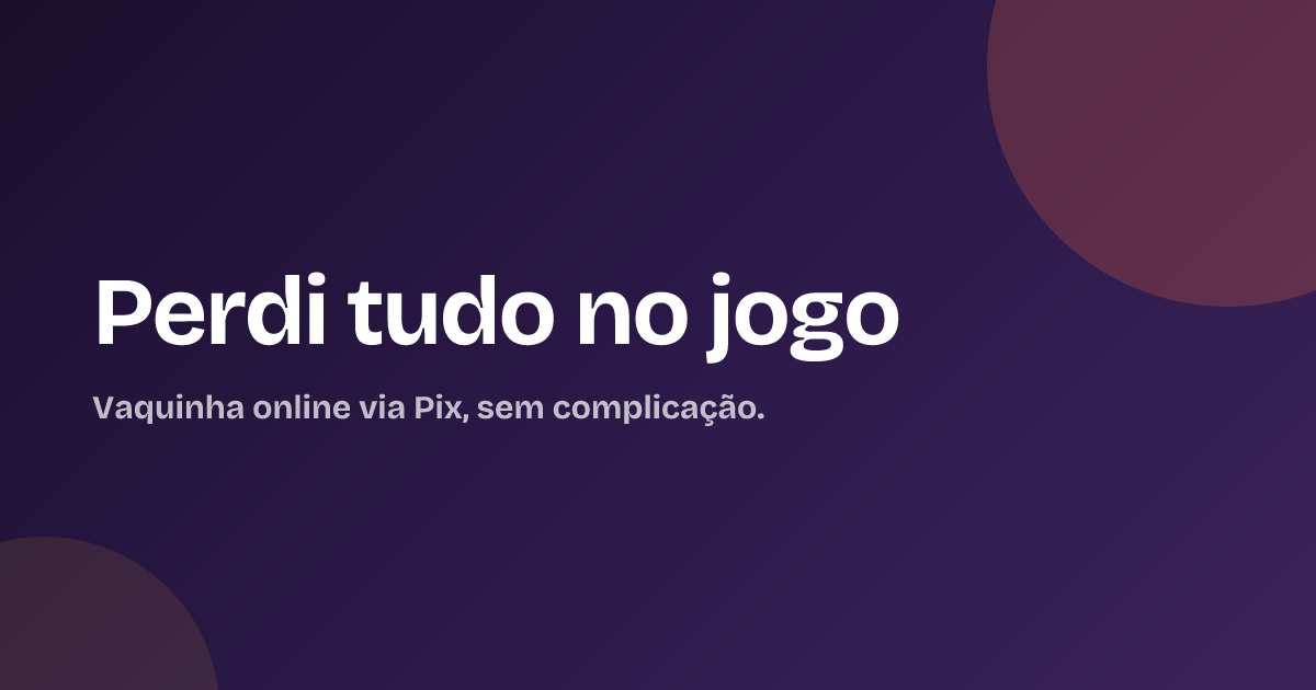 Perdi tudo no jogo