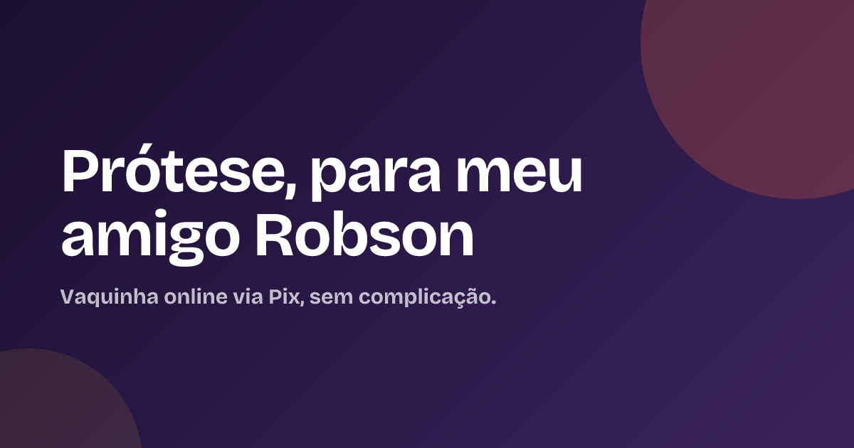Prótese, para meu amigo Robson