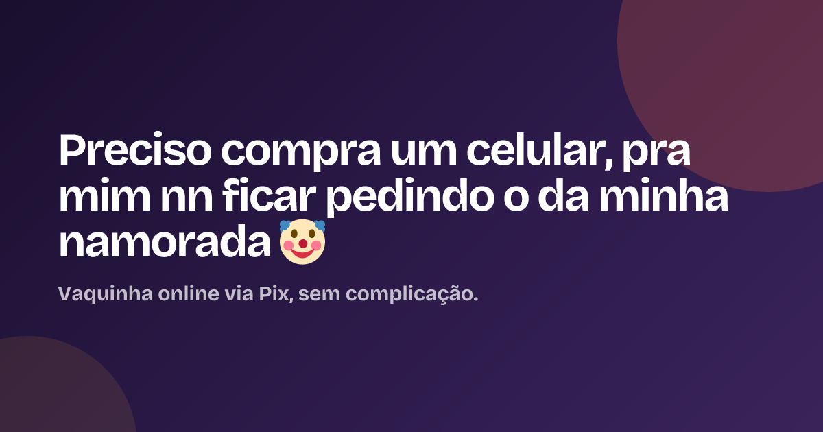 Preciso compra um celular, pra mim nn ficar pedindo o da minha namorada 🤡