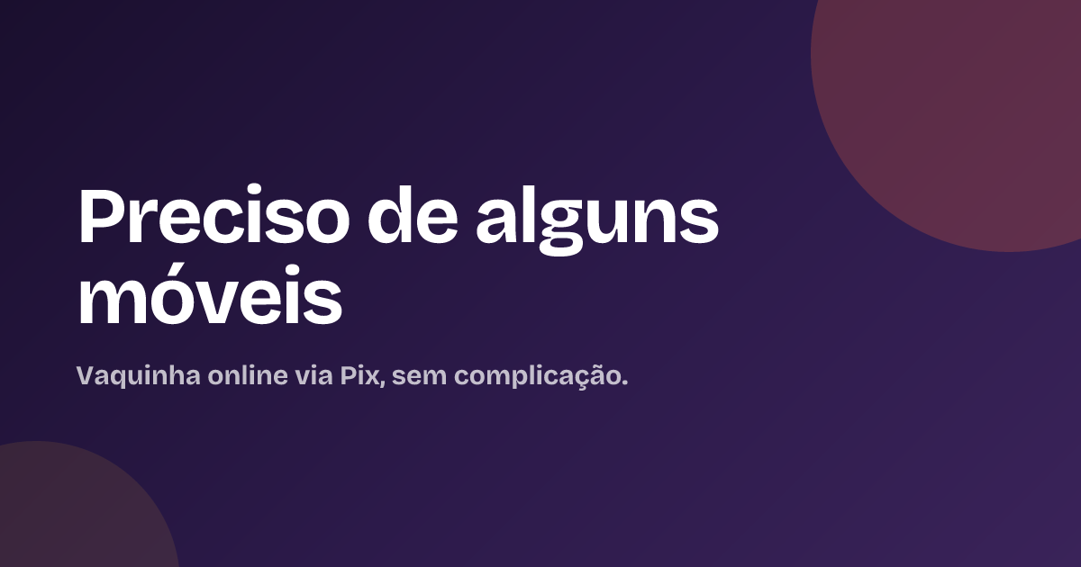 Preciso de alguns móveis