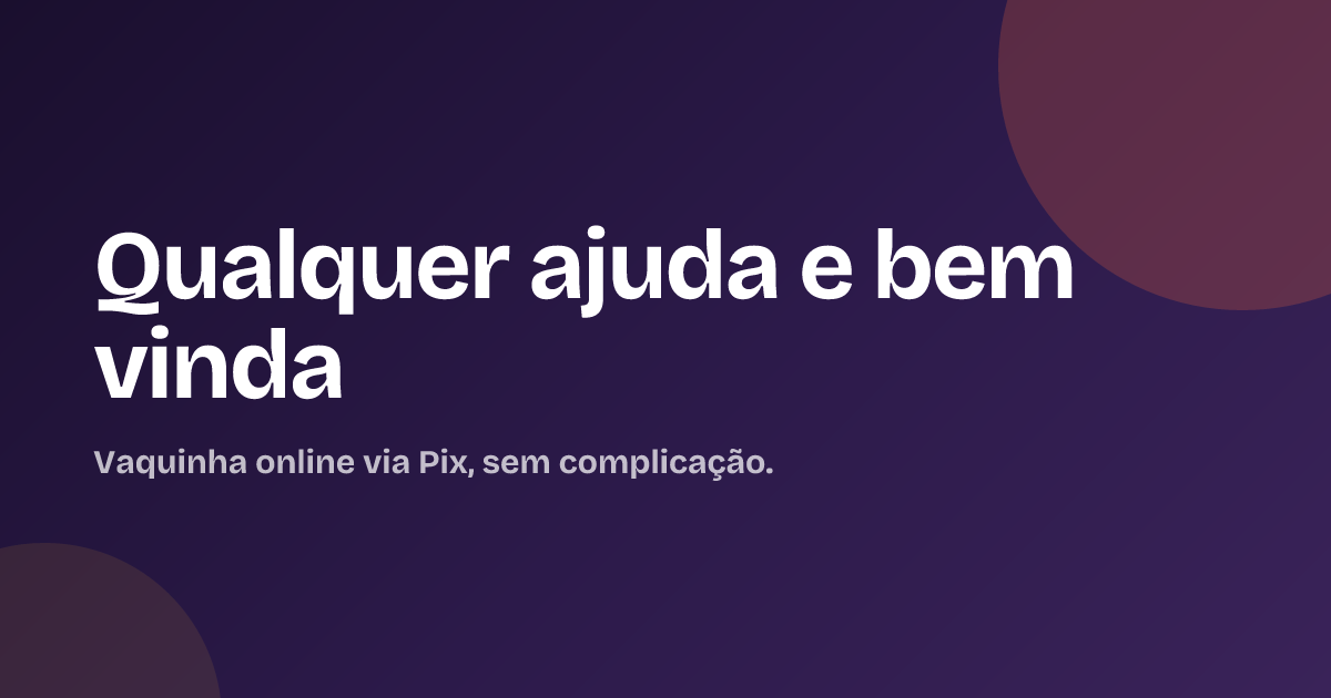 Qualquer ajuda e bem vinda