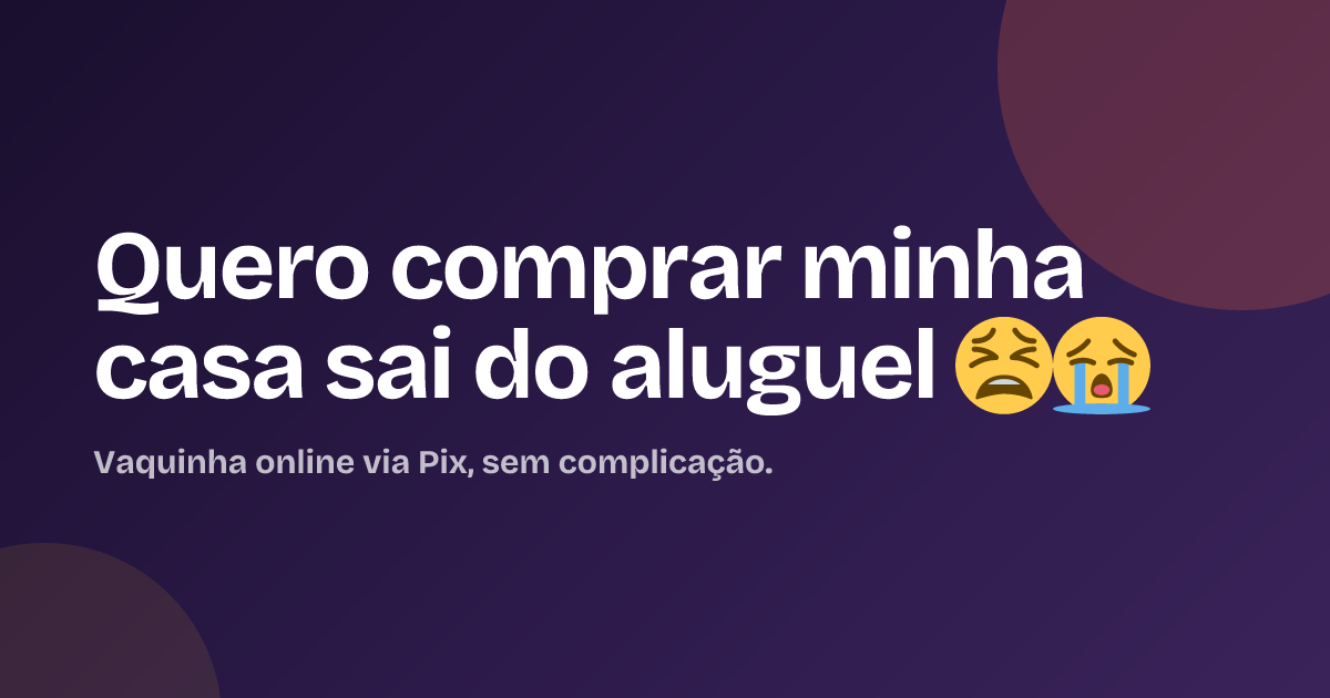 Quero comprar minha casa sai do aluguel 😫😭