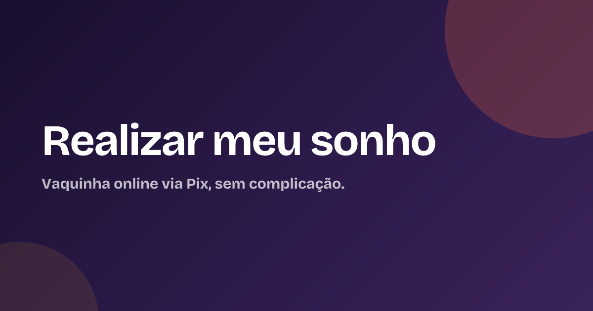 Realizar meu sonho