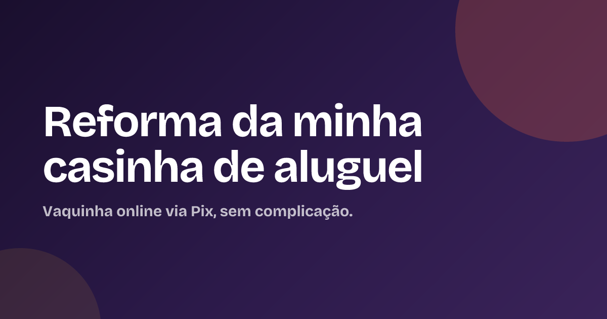 Reforma da minha casinha de aluguel