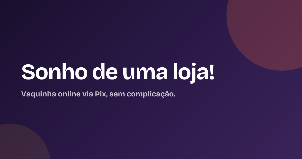 Sonho de uma loja!