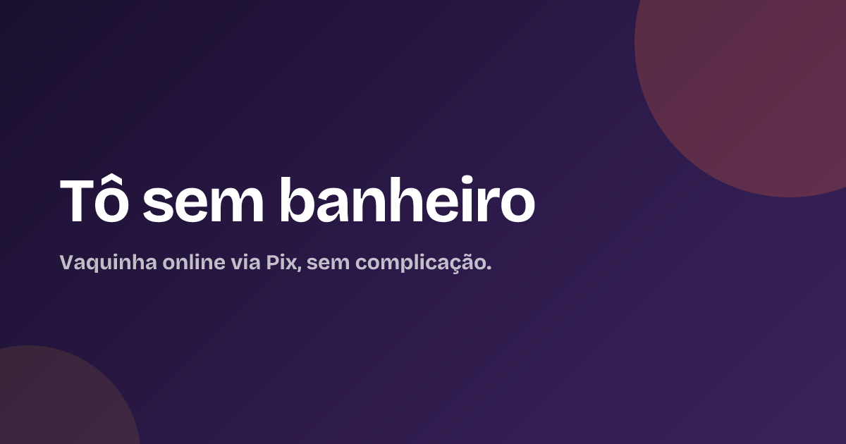 Tô sem banheiro