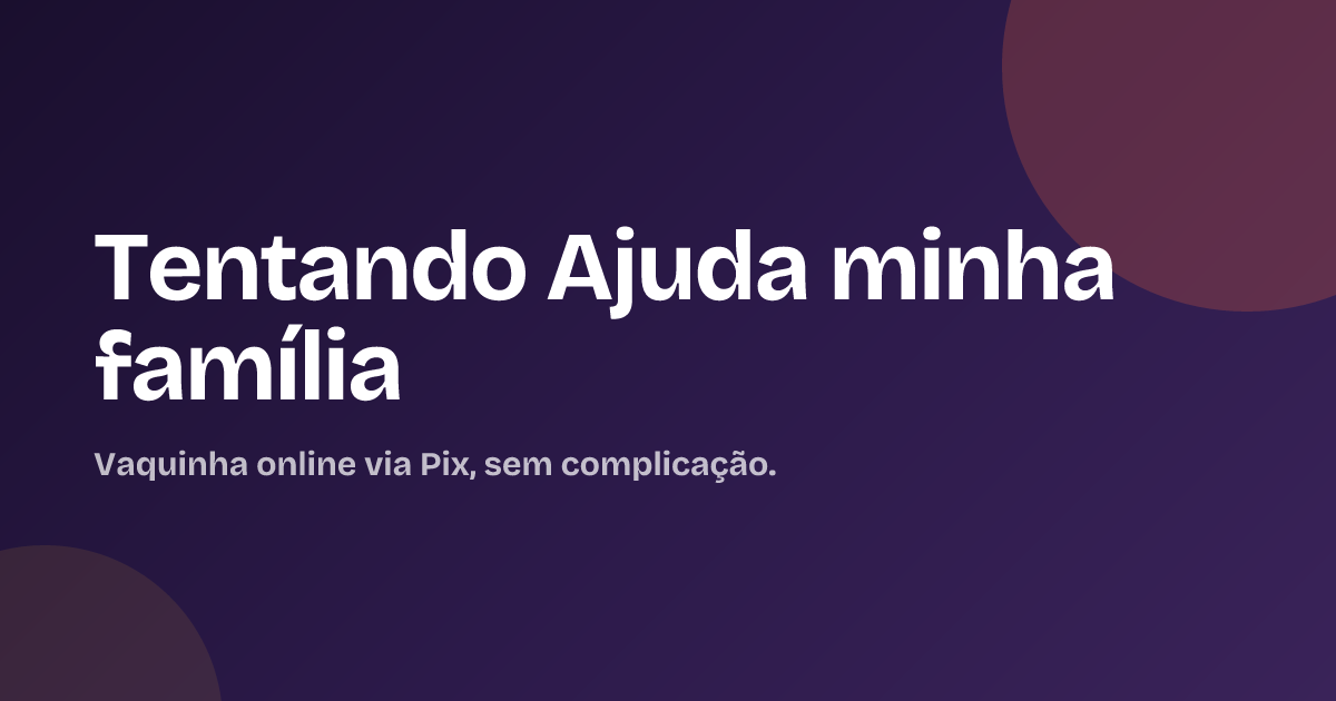 Tentando Ajuda minha família