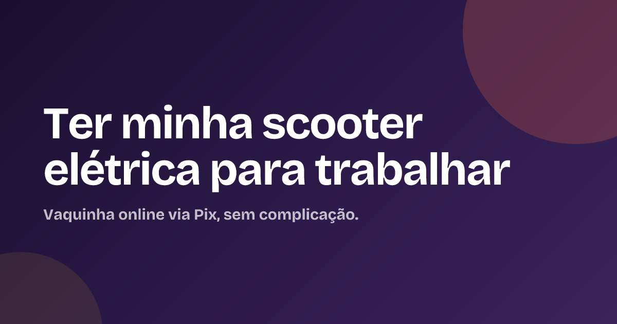 Ter minha scooter elétrica para trabalhar