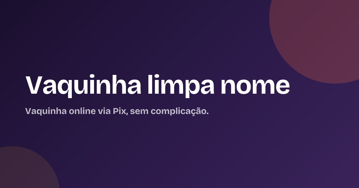 Vaquinha limpa nome