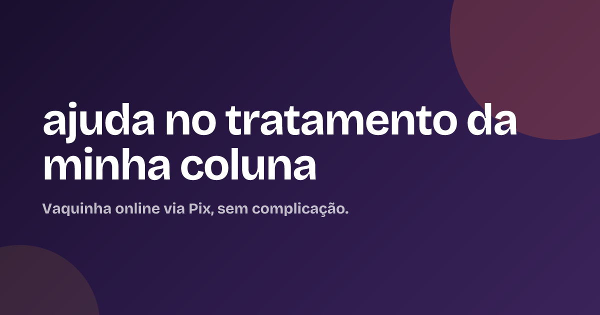 ajuda no tratamento da minha coluna