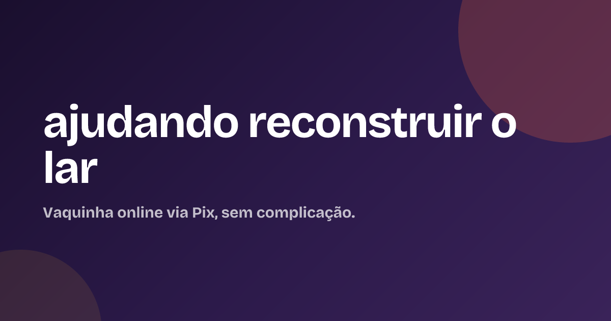 ajudando reconstruir o lar