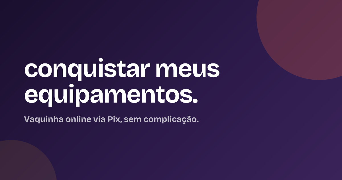 conquistar meus equipamentos.